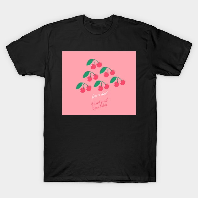 Cherry Pattern Life is Short T-Shirt by kansaikate